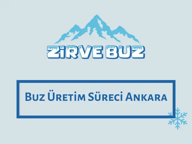 Buz Üretim Süreci Ankara