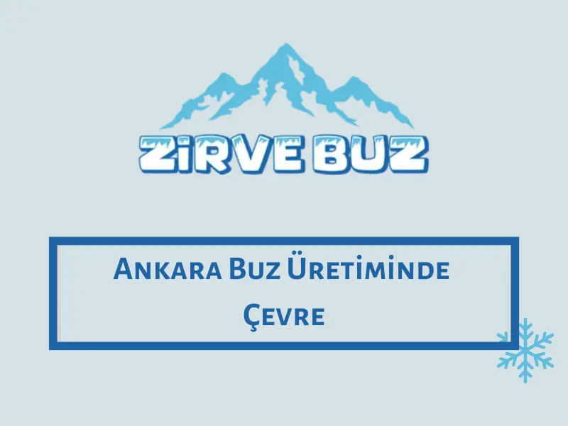 Ankara Buz Üretiminde Çevre