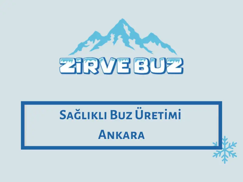Sağlıklı Buz Üretimi Ankara