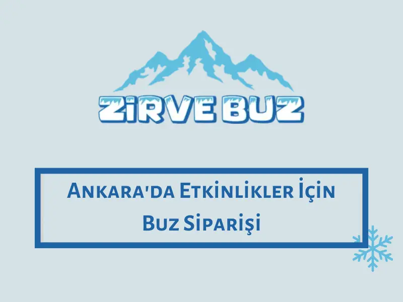 Ankara'da Etkinlikler İçin Buz Siparişi